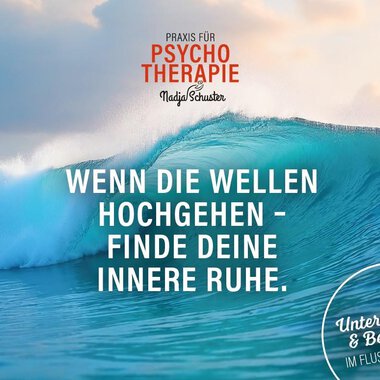 © Psychotherapeutische Praxis – PTH Nadja Schuster A powerful breaker in the ocean, symbolizing peace and serenity. The text encourages finding inner calm in difficult times. | © Psychotherapeutische Praxis – PTH Nadja Schuster